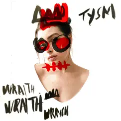 Wraith - Single by TYSM album reviews, ratings, credits