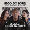 Esqueci Como Namora (feat. Maiara & Maraisa) - Nego do Borel