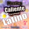 Música Caliente Festival Latino, Vol. 1.1