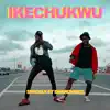 Ikechukwu (feat. Darkovibes) - Single album lyrics, reviews, download