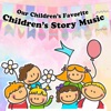 Our Children's Favorite: Children's Story Music - EP