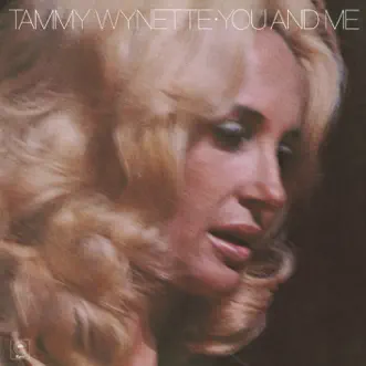 You and Me by Tammy Wynette album reviews, ratings, credits