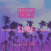 Brandon Valrry - Slide (Latin Remix)