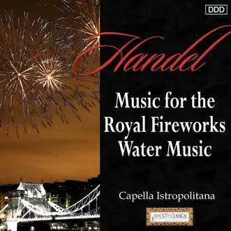 Handel: Music for the Royal Fireworks - Water Music by Capella Istropolitan & Bohdan Warchal album reviews, ratings, credits