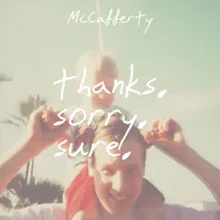 Thanks. Sorry. Sure. - EP by McCafferty album reviews, ratings, credits