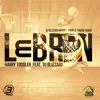 Lebron (feat. Dj Blizzard) - Single album lyrics, reviews, download