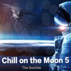 Chill On the Moon, Vol. 5 - The Sunrise, 2017
