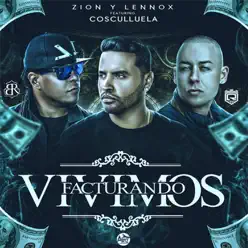 Vivimos Facturando (feat. Cosculluela) - Single - Zion & Lennox