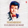 Remembering Gulshan Kumar