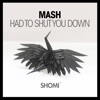 Had to Shut You Down - Single