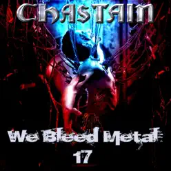 We Bleed Metal 17 (feat. David T. Chastain & Leather Leone) - Chastain We Bleed Metal 17 (feat. David T. Chastain & Leather Leone) - Chastain