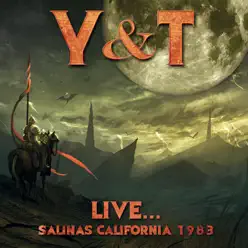 Live... Salinas, California 1983 - Y & T