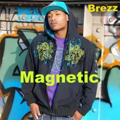 Magnetic - Single by Brezz album reviews, ratings, credits
