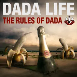 The Rules of Dada - Dada Life The Rules of Dada - Dada Life