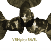 VEIN Plays Ravel - VEIN Trio