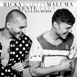 Vente Pa' Ca (feat. Maluma) [A-Class Remix] - Single - Ricky Martin