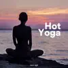 Hot Yoga - Background Asian Music for Relaxation album lyrics, reviews, download