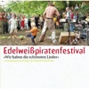 Edelweißpiratenfestival - Wir haben die schönsten Lieder