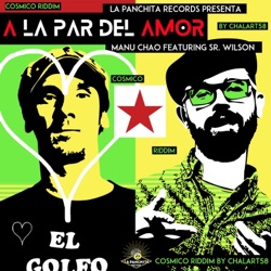 Manu Chao - A la par del amor (feat. Sr. Wilson)