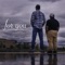 For You (feat. Joseph Kotten) - Ben Woods lyrics