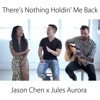 There Is Nothing Holdin' Me Back - Single