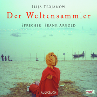 Ilija Trojanow - Der Weltensammler artwork
