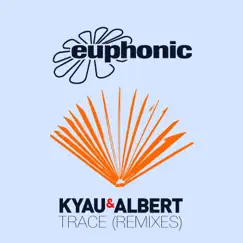 Trace (Remixes) - EP by Kyau & Albert album reviews, ratings, credits
