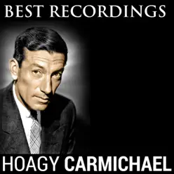 Best Recordings - Hoagy Carmichael