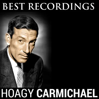 Best Recordings - Hoagy Carmichael Best Recordings - Hoagy Carmichael