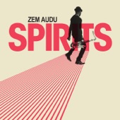Zem Audu - Spirits