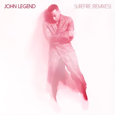 Surefire (Remixes) - Single - John Legend