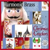 Handel, Bach, Cornelius, Tchaikovsky & Anderson: Christmas Crackers - Harmonic Brass