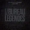 Le bureau des légendes (Bande originale de la série) album lyrics, reviews, download