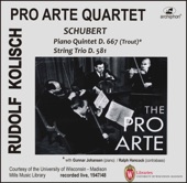 Kolisch and Pro Arte Rarities: Schubert – Piano Quintet, D. 667 & String Trio, D. 581 (Live Historical Recordings) artwork