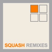 Squash (Remixes) - Single