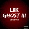 Ghost 3 - Deadshot - Lrk lyrics