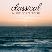 Classical Music for Sleeping - Verschillende artiesten