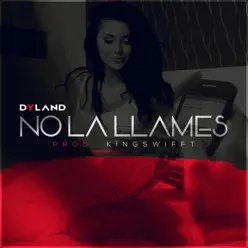 No la Llames - Single - Dyland No la Llames - Single - Dyland