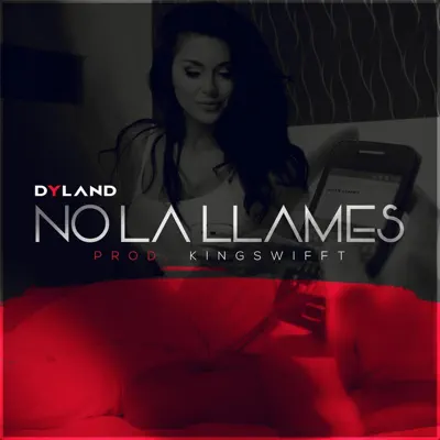 No la Llames - Single - Dyland