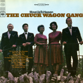 Move Up to Heaven - The Chuck Wagon Gang