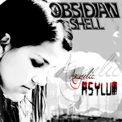 Angelic Asylum - Obsidian Shell