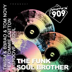 Funk Soul Brother (feat. Tommie Cotton & Groove N Soul) - Single - Tom Novy Funk Soul Brother (feat. Tommie Cotton & Groove N Soul) - Single - Tom Novy