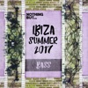 Nothing But... Ibiza Summer 2017 Bass
