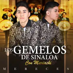 Mereces - Single - Los Gemelos De Sinaloa Mereces - Single - Los Gemelos De Sinaloa