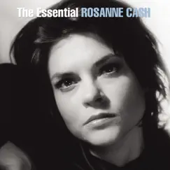 The Essential Rosanne Cash by Rosanne Cash album reviews, ratings, credits