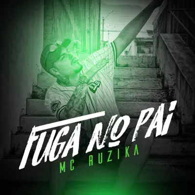 Fuga do Pai - Single - Mc Ruzika