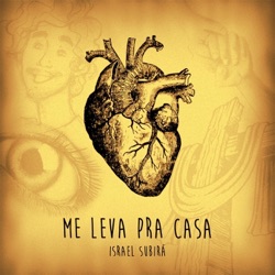 Israel Subira - Me Leva Pra Casa