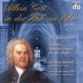 Allein Gott in der Höh' sei Ehr' - Johann Sebastian Bach: Gloria-Bearbeitungen für Orgel (Georg-Westenfelder-Orgel, Kathedrale Luxembourg) - Christian Schmitt