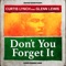Don't You Forget It (feat. Glenn Lewis) - Curtis Lynch lyrics