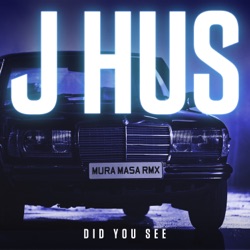 J Hus - Did You See